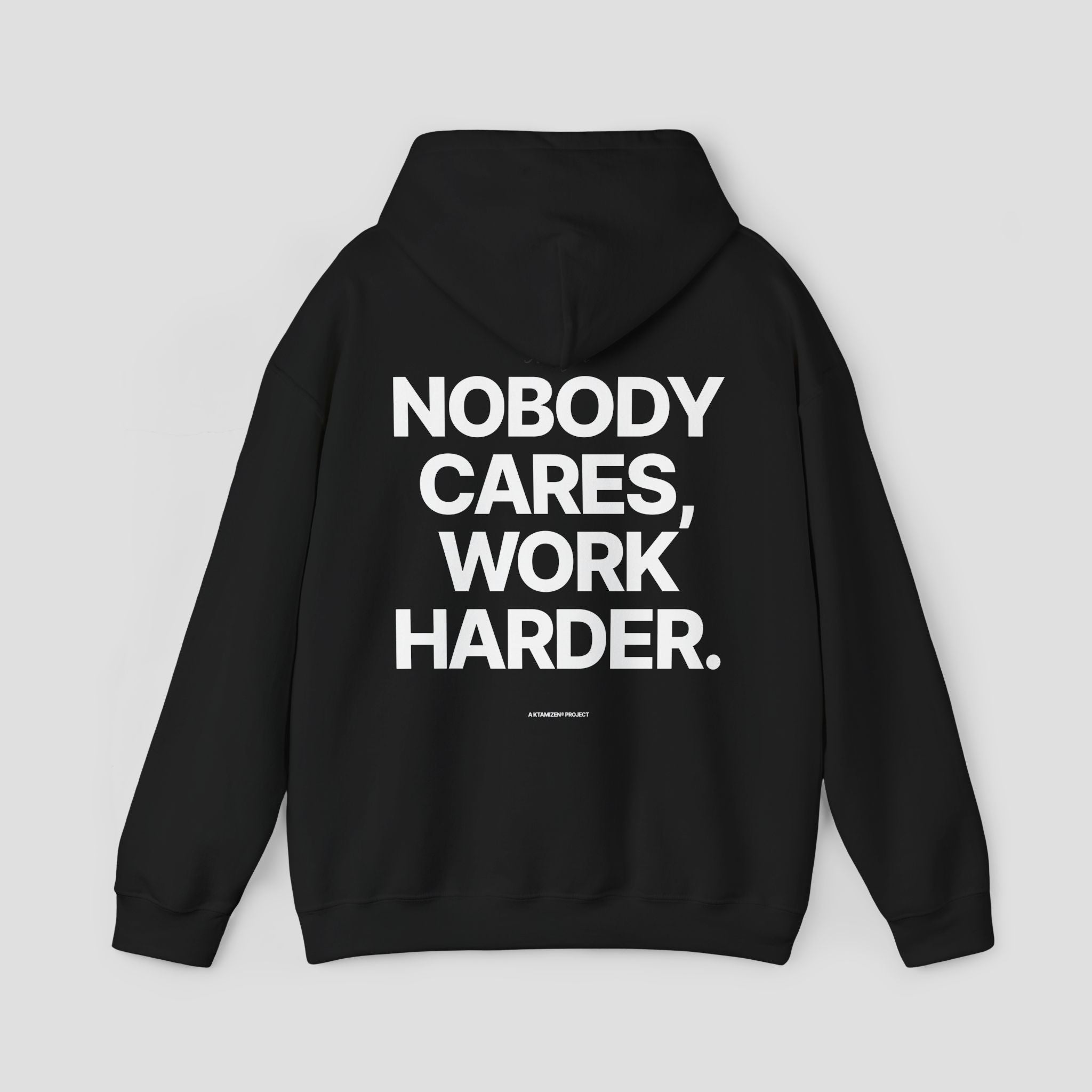 NOBODY CARES WORK HARDER HOODIE