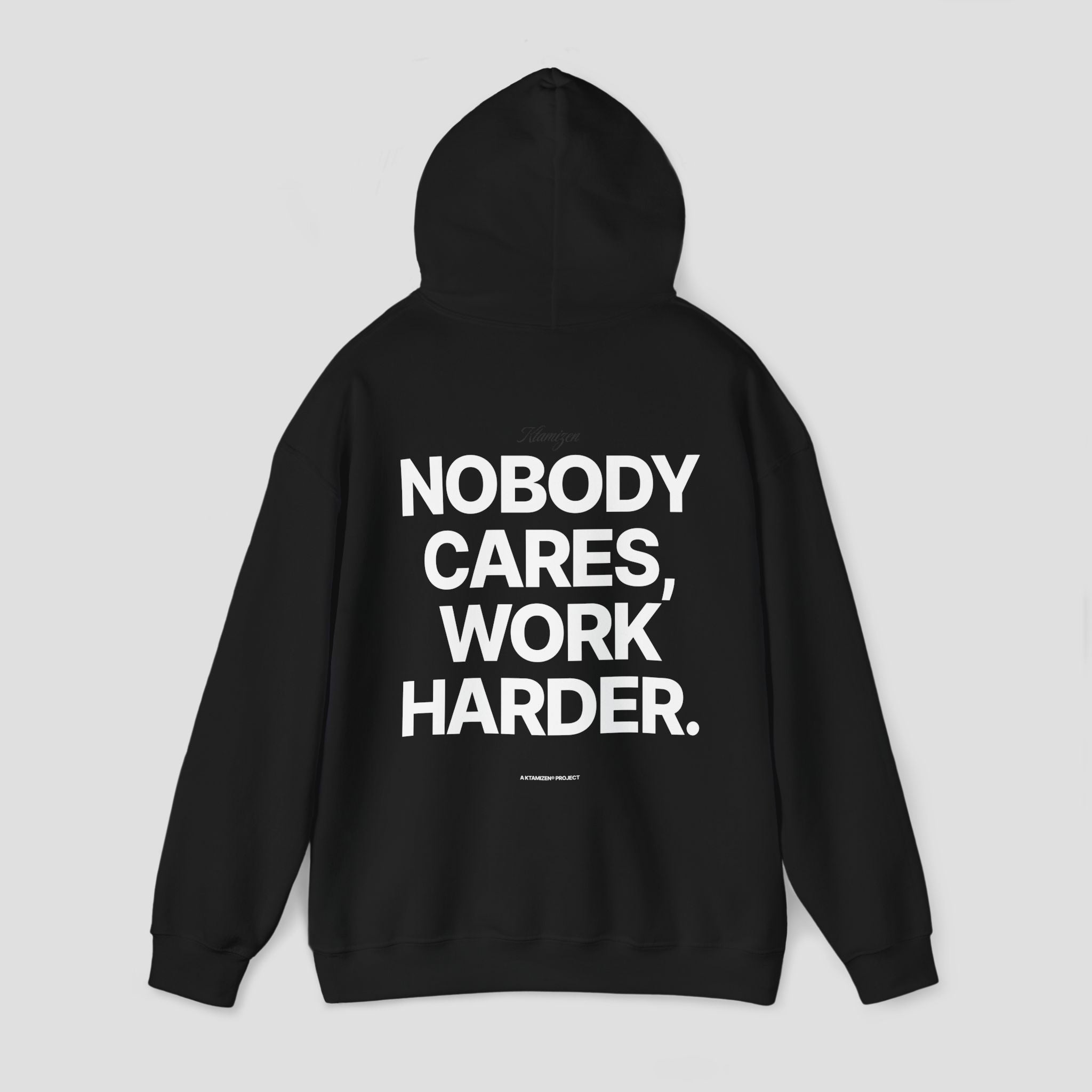 NOBODY CARES WORK HARDER HOODIE