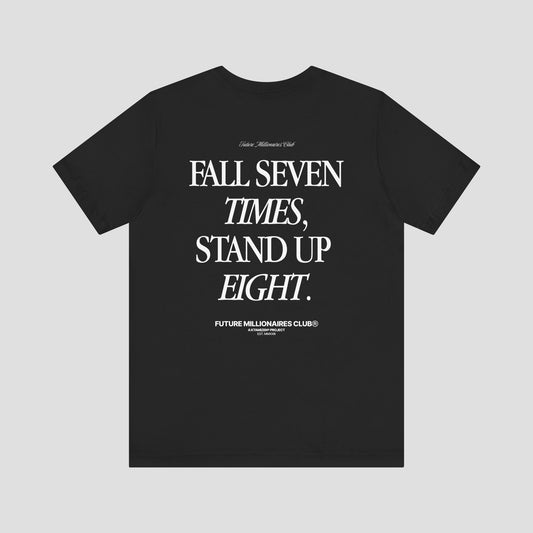 FALL SEVEN TIMES STANDUP EIGHT - PREMIUM T-SHIRT