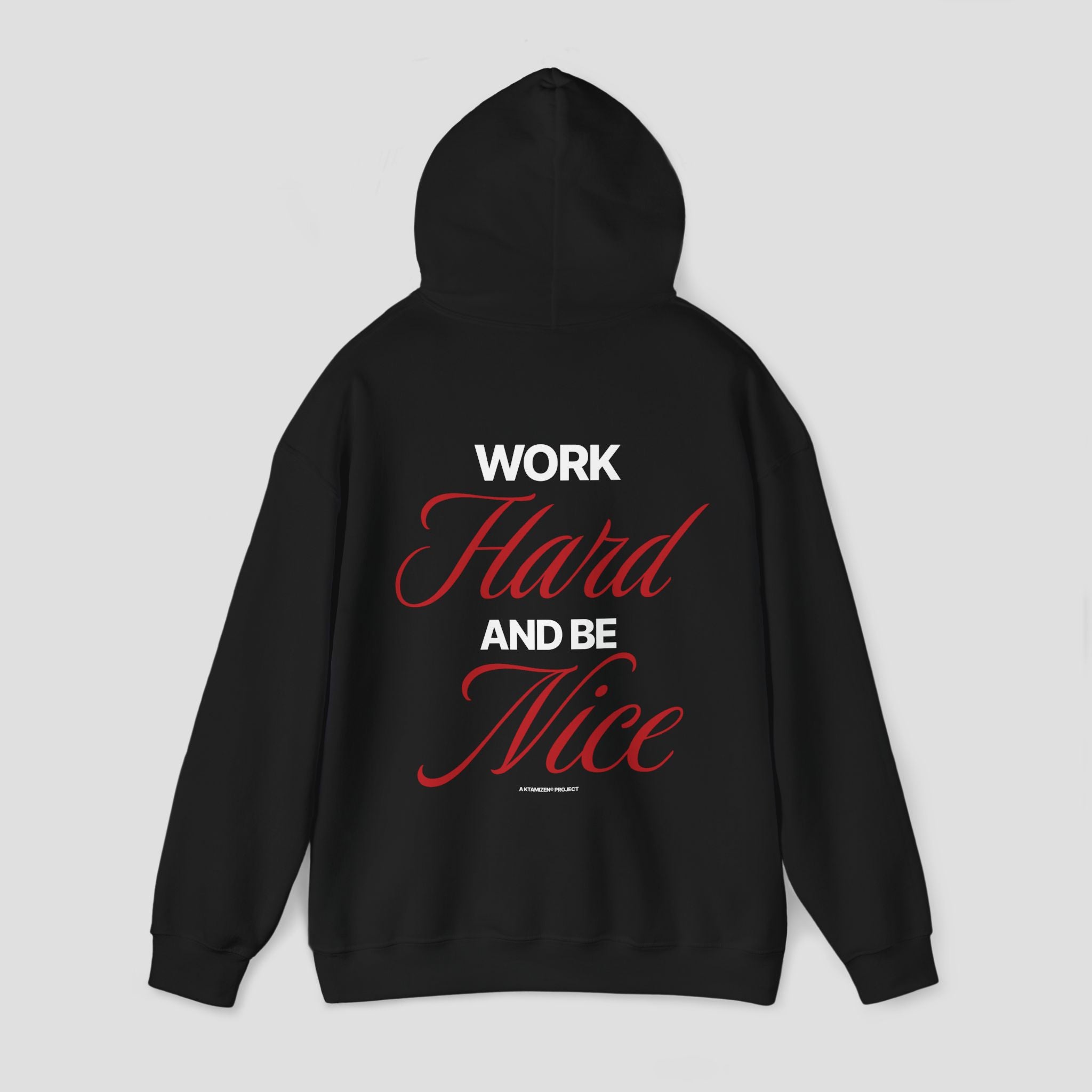 WORK HARD AND BE NICE BLACK HOODIE